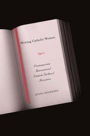 Cover of: Writing Catholic women by Jeana DelRosso