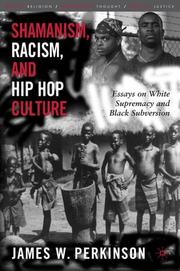 Cover of: Shamanism, Racism, and Hip Hop Culture: Essays on White Supremacy and Black Subversion (Black Religion/Womanist Thought/Social Justice)