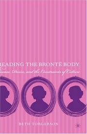 Cover of: Reading the Brontë body: disease, desire, and the constraints of culture