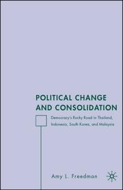 Cover of: Political Change and Consolidation: Democracy's Rocky Road in Thailand, Indonesia, South Korea, and Malaysia