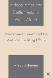 Cover of: African American settlements in West Africa: John Brown Russwurm and the American civilizing efforts