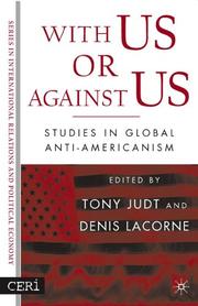 Cover of: With us or against us: studies in global anti-Americanism
