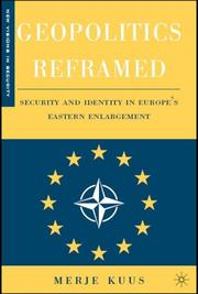 Cover of: Geopolitics Reframed: Security and Identity in Europe's Eastern Enlargement (New Visions in Security)
