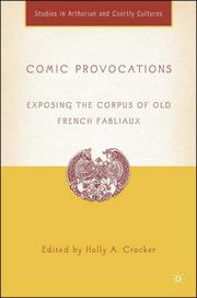 Cover of: Comic provocations: exposing the corpus of old French fabliaux