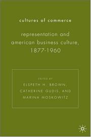 Cover of: Cultures of commerce: representation and American business culture, 1877-1960