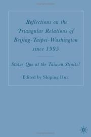 Cover of: Reflections on the Triangular Relations of Beijing-Taipei-Washington Since 1995: Status Quo at the Taiwan Straits?