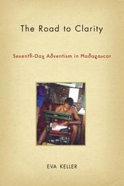 Cover of: The road to clarity: Seventh-Day Adventism in Madagascar