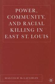 Cover of: Power, community, and racial killing in East St. Louis
