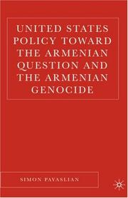 Cover of: United States policy toward the Armenian question and the Armenian genocide