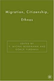 Cover of: Migration, citizenship, ethnos by Y. Michal Bodemann