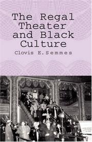 Cover of: The Regal Theater and black culture by Clovis E. Semmes, Clovis E. Semmes