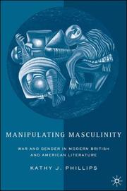 Cover of: Manipulating masculinity by Kathy J. Phillips