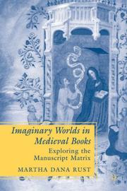 Cover of: Imaginary Worlds in Medieval Books: Exploring the Manuscript Matrix (New Middle Ages)