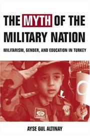 Cover of: The Myth of the Military-Nation by Ayse Gul Altinay