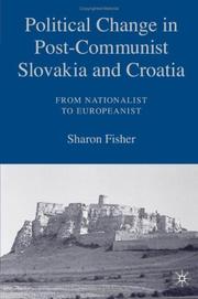 Cover of: Political change in post-Communist Slovakia and Croatia by Fisher, Sharon.