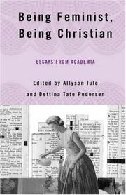 Cover of: Being feminist, being Christian: essays from academia