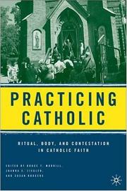 Cover of: Practicing Catholic: ritual, body, and contestation in Catholic faith