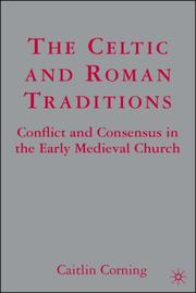 Cover of: The Celtic and Roman Traditions: Conflict and Consensus in the Early Medieval Church