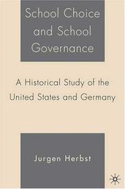 Cover of: School choice and school governance: a historical study of the United States and Germany