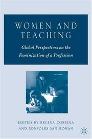 Cover of: Women and teaching: global perspectives on the feminization of a profession