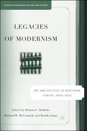 Cover of: Legacies of Modernism: Art and Politics in Northern Europe, 1890-1950 (Studies in European Culture and History)