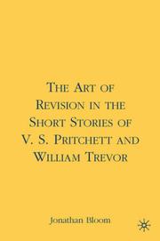 Cover of: The Art of Revision in the Short Stories of V. S. Pritchett and William Trevor