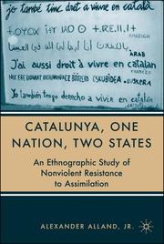 Cover of: Catalunya, One Nation, Two States: An Ethnographic Study of Nonviolent Resistance to Assimilation