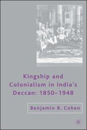 Cover of: Kingship and Colonialism in India's Deccan: 1850-1948