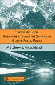 Cover of: Corporate Social Responsibility and the Shaping of Global Public Policy (Political Evolution and Institutional Change)