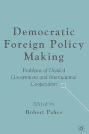 Cover of: Democratic Foreign Policy Making by Robert Pahre