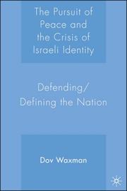 Cover of: The Pursuit of Peace and the Crisis of Israeli Identity: Defending/Defining the Nation