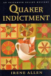 Cover of: Quaker indictment by Irene Allen