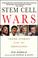 Cover of: Stem Cell Wars
