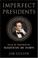 Cover of: Imperfect Presidents