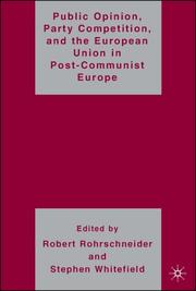 Cover of: Public Opinion, Party Competition, and the European Union in Post-Communist Europe | 
