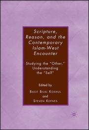 Cover of: Scripture, Reason, and the Contemporary Islam-West Encounter by 
