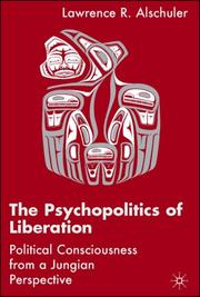 Cover of: The Psychopolitics of Liberation by Lawrence R. Alschuler, Lawrence R. Alschuler