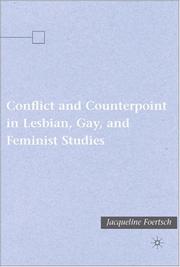 Cover of: Conflict and Counterpoint in Lesbian, Gay, and Feminist Studies