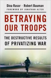 Cover of: Betraying Our Troops by Dina Rasor, Robert Bauman