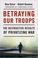 Cover of: Betraying Our Troops