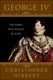 Cover of: George IV: The Rebel Who Would Be King