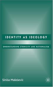 Cover of: Identity as Ideology: Understanding Ethnicity and Nationalism