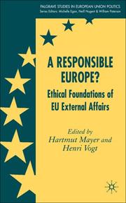 Cover of: A Responsible Europe?: Ethical Foundations of EU External Affairs (Palgrave studies in European Union Politics)