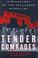 Cover of: Tender comrades