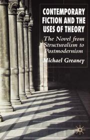 Cover of: Contemporary Fiction and the Uses of Theory: The Novel from Structuralism to Postmodernism