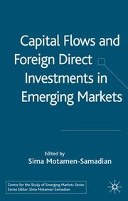 Cover of: Capital flows and foreign direct investments in emerging markets by edited by Sima Motamen-Samadian.