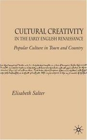 Cover of: Cultural creativity in the early English Renaissance: popular culture in town and country