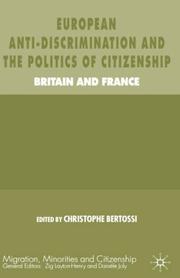 Cover of: European Anti-Discrimination and the Politics of Citizenship: Britain and France (Migration, Minorities and Citizenship)