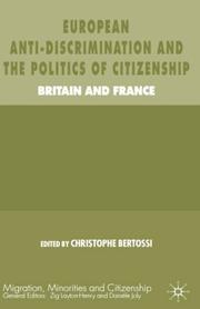 Cover of: European Anti-Discrimination and the Politics of Citizenship by Christophe Bertossi