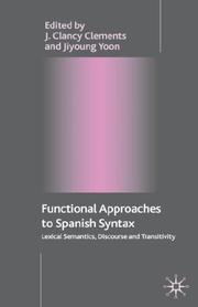 Cover of: Functional Approaches to Spanish Syntax: Lexical Semantics, Discourse and Transitivity